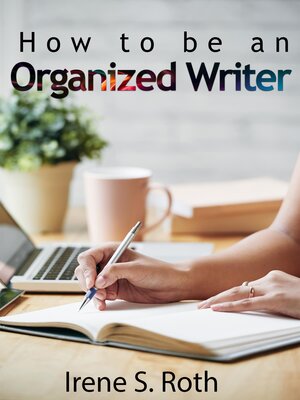 cover image of How to Be an Organized Writer?